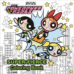 [9780593808399] POWERPUFF GIRLS SUPER FIERCE COLORING BOOK