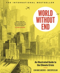 [9781638931119] WORLD WITHOUT END ILLUST GUIDE TO CLIMATE CRISIS