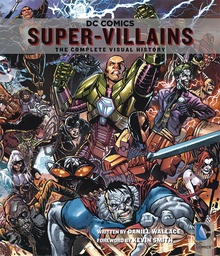 [9781683830122] DC COMICS SUPER VILLAINS COMP VISUAL HIST