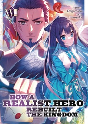 [9798888434314] HOW REALIST HERO REBUILT KINGDOM LIGHT NOVEL 18