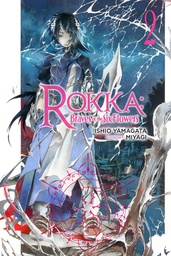 [9780316556194] ROKKA BRAVES OF SIX FLOWERS LIGHT NOVEL 2