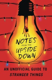 [9781501178030] NOTES FROM UPSIDE DOWN UNOFF GT STRANGER THINGS