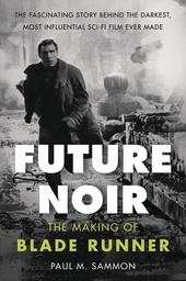 [9780062699466] FUTURE NOIR MAKING OF BLADE RUNNER REVISED UPDATED ED