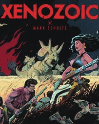 [9781933865317] MARK SCHULTZ XENOZOIC COMPLETE NEW PTG