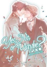 [9781638588221] YES NO OR MAYBE WHERE HOME IS NOVEL