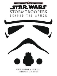 [9780062681171] STAR WARS STORMTROOPERS BEYOND THE ARMOR