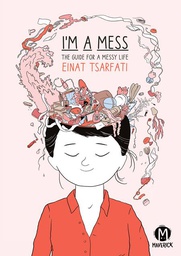 [9781545800867] IM A MESS THE GUIDE FOR A MESSY LIFE