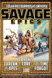 [9781945462573] SAVAGE EPICS SEMINAL WORKS OF EDGAR RICE BURROUGHS