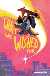 [9781643377728] WHAT WE WISHED FOR