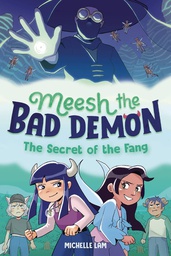 [9780593372906] MEESH THE BAD DEMON 2 SECRET OF THE FANG