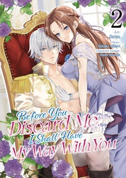 [9798891602175] BEFORE YOU DISCARD ME I SHALL HAVE MY WAY 2
