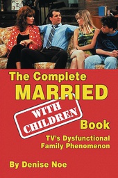 [9781629331898] COMP MARRIED WITH CHILDREN BOOK TV DYSFUNCTIONAL FAMILY