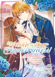 [9798888438169] ILL NEVER BE YOUR CROWN PRINCESS BETROTHED