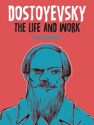 [9781944937324] DOSTOYEVSKY LIFE AND WORK