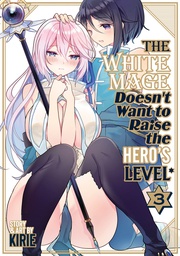 [9798891602021] WHITE MAGE DOESNT WANT TO RAISE HEROS LEVEL 3