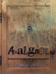 [9781683969143] AMALGAM AN IMMIGRANT HIS LABOR UNION AND HIS AMERICAN FAMILY IN BROOKLYN (MR)