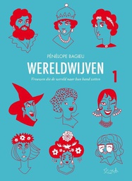 [9789492117700] Wereldwijven 1 Vrouwen die de Wereld Naar Hun Hand Zetten