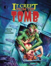 [9781605490816] IT CREPT FROM THE TOMB