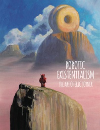 [9781506704548] ROBOTIC EXISTENTIALISM ART OF ERIC JOYNER