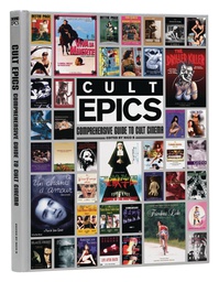 [9780692940945] CULT EPICS COMPREHENSIVE GUIDE TO CULT CINEMA
