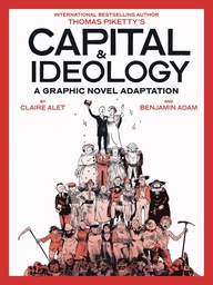 [9781419777059] CAPITAL & IDEOLOGY GRAPHIC NOVEL ADAPTATION