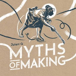 [9781948886369] MYTH OF MAKING