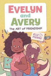 [9780358681571] EVELYN AND AVERY 1 ART OF FRIENDSHIP