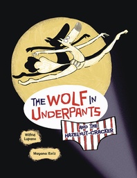 [9798765619872] WOLF IN UNDERPANTS HAZELNUT CRACKER YA