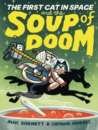 [9780063084124] FIRST CAT IN SPACE & SOUP OF DOOM