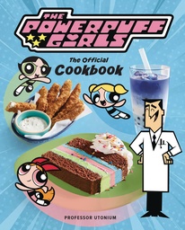 [9798886635768] POWERPUFF GIRLS OFFICIAL COOKBOOK