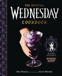 [9780593797884] OFFICIAL WEDNESDAY COOKBOOK