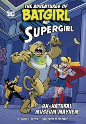 [9781669072355] ADV OF BATGIRL & SUPERGIRL 7 UN NATURAL MUSEUM MAYHEM