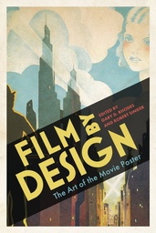 [9781496853219] FILM BY DESIGN ART OF THE MOVIE POSTER
