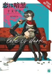 [9781975397791] LOVE IS DARK LIGHT NOVEL 1