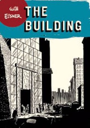 [9780393328165] WILL EISNERS THE BUILDING THE BUILDING