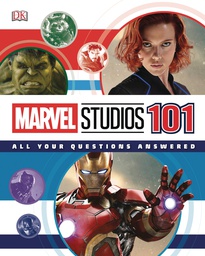 [9781465475398] MARVEL STUDIOS 101 ALL YOUR QUESTIONS ANSWERED