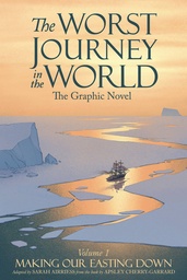 [9781638991373] WORST JOURNEY IN WORLD 1 MAKING OUR EASTING DOWN