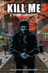 [9781506740676] KILL ME & OTHER CURIOSITIES