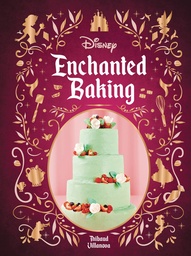 [9798886635638] DISNEY ENCHANTED BAKING COOKBOOK
