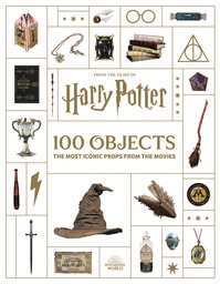 [9798886631159] FROM FILMS OF HARRY POTTER 100 OBJECTS ICONIC PROPS