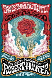 [9780306835155] SILVER SNARLING TRUMPET BIRTH OF GRATEFUL DEAD