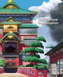[9781974740864] STUDIO GHIBLI ARCHITECTURE IN ANIMATION