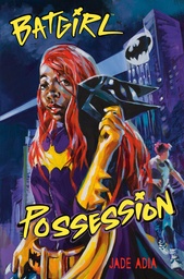 [9780593808146] BATGIRL POSSESSION NOVEL