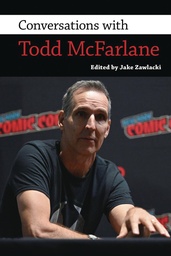[9781496853516] CONVERSATIONS WITH TODD MCFARLANE