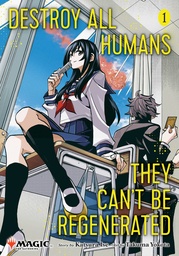 [9781974747214] DESTROY ALL HUMANS CANT BE REGENERATED MTG MANGA 1