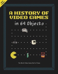[9780062838698] HISTORY OF VIDEO GAMES IN 64 OBJECTS