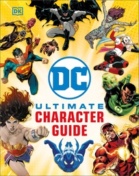 [9780593848463] DC ULTIMATE CHARACTER GUIDE