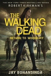 [9781250181701] WALKING DEAD NOVEL 8 RETURN TO WOODBURY