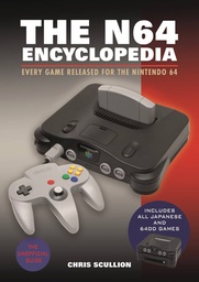 [9781526772220] N64 ENCYCLOPEDIA EVERY GAME FOR NINTENDO 64