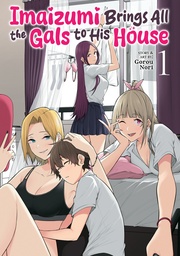 [9798891607354] IMAIZUMI BRINGS ALL GALS TO HIS HOUSE 1